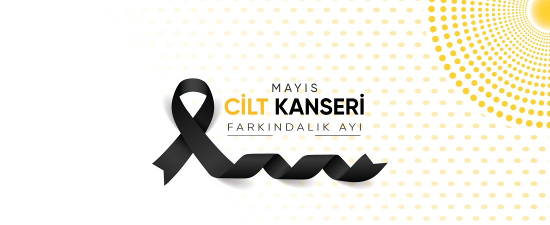 Cilt Kanseri Farkındalık Ayı