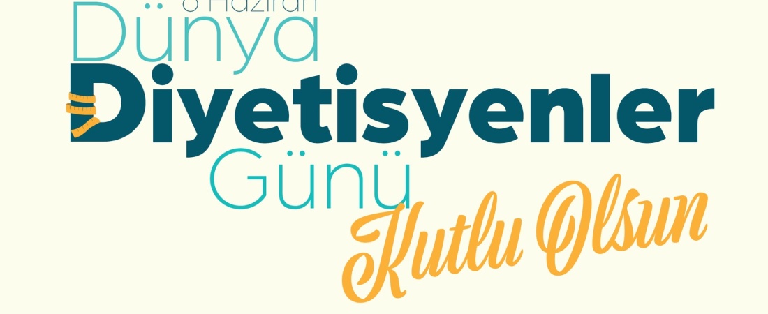 6 Haziran Diyetisyenler Günü