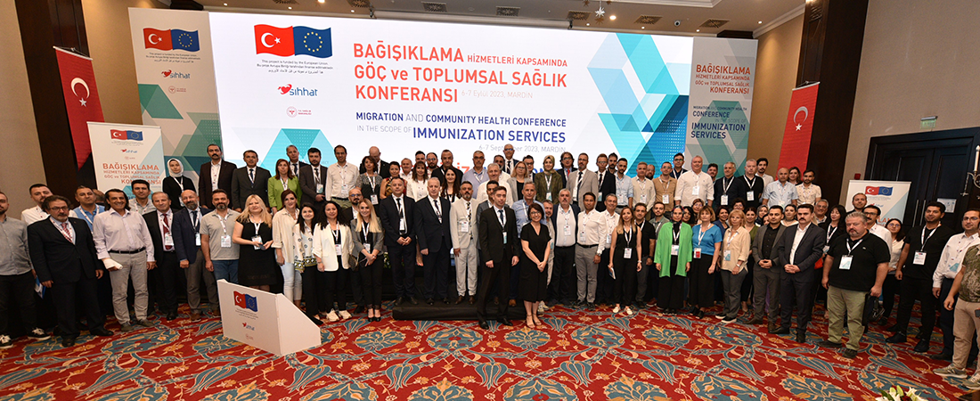 Bağışıklama Hizmetleri Kapsamında Göç ve Toplumsal Sağlık Konferansı 6-7 Eylül 2023 Tarihlerinde Gerçekleştirildi.