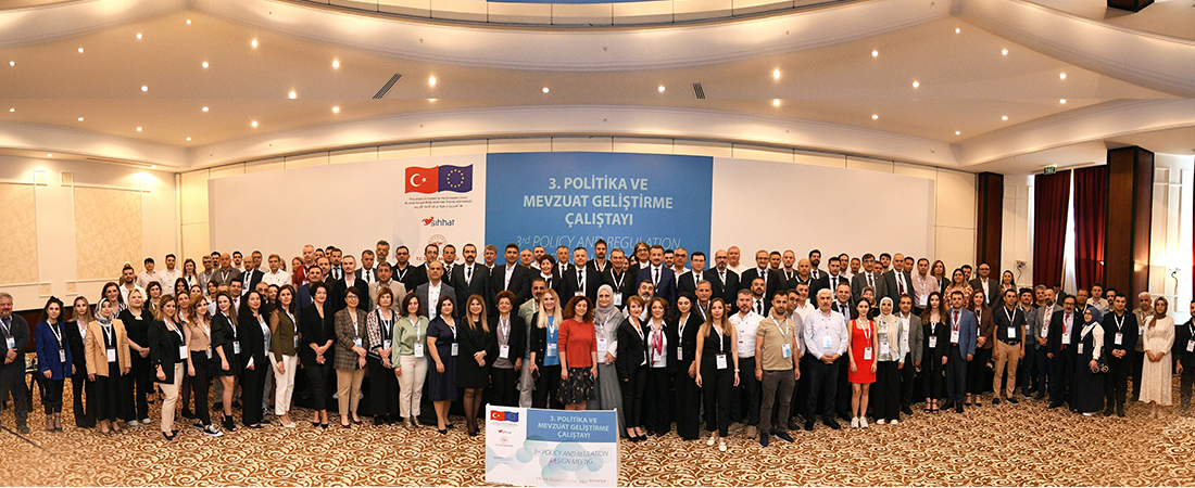 3. Politika ve Mevzuat Geliştirme Çalıştayı 17-19 Ekim tarihlerinde Antalya'da gerçekleştirildi